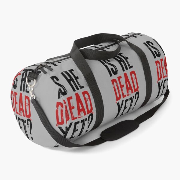 Item preview, Is He Dead Yet? designed and sold by VibeTwist.