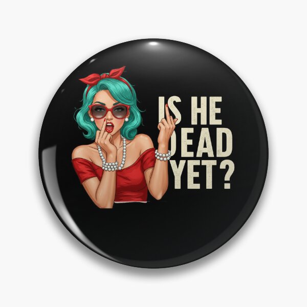 Item preview, Is He Dead Yet? designed and sold by studiopekepeke.