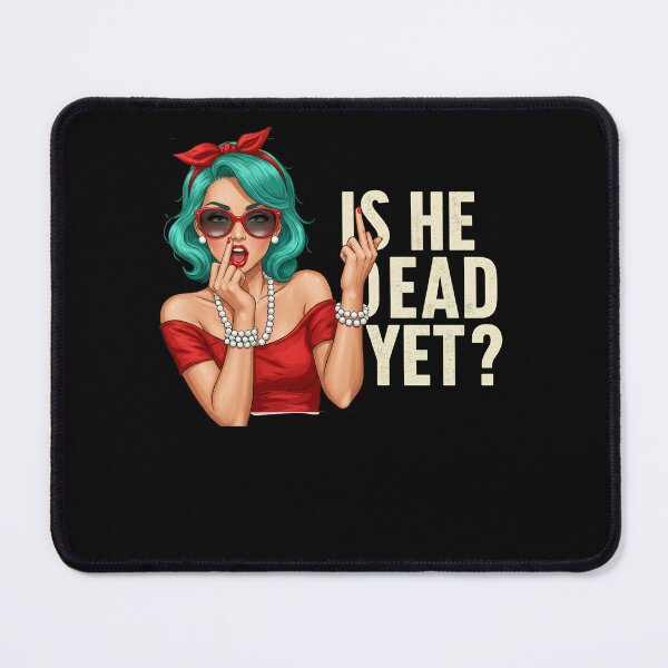 Item preview, Is He Dead Yet? designed and sold by studiopekepeke.