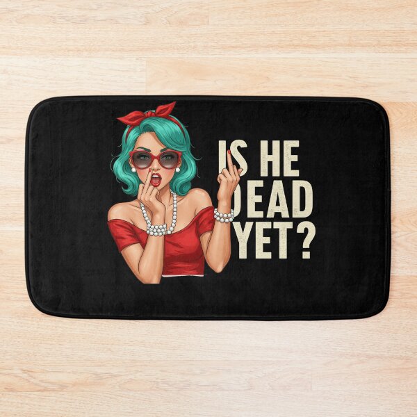 Item preview, Is He Dead Yet? designed and sold by studiopekepeke.