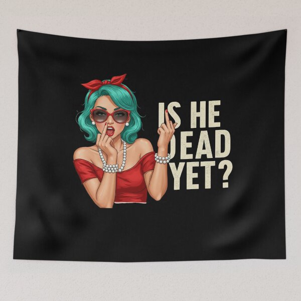 Item preview, Is He Dead Yet? designed and sold by studiopekepeke.