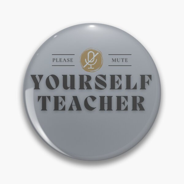 Item preview, Virtual Class Humor: Mute Yourself Quote designed and sold by Zakrytos ★★★★★.