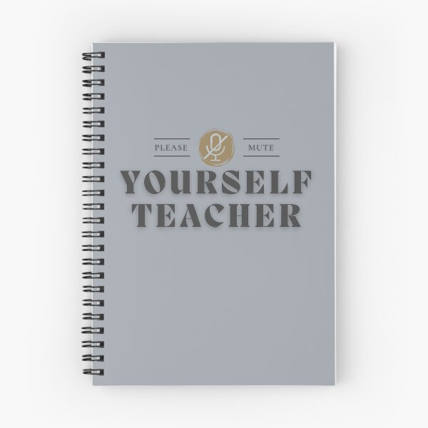 Item preview, Virtual Class Humor: Mute Yourself Quote designed and sold by Zakrytos ★★★★★.
