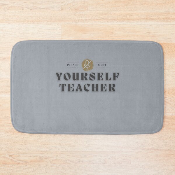Item preview, Virtual Class Humor: Mute Yourself Quote designed and sold by Zakrytos ★★★★★.