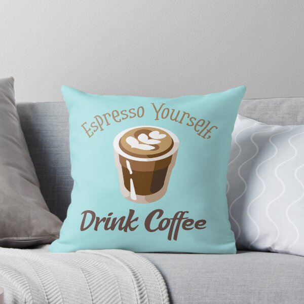 Item preview, Espresso Yourself, Drink Coffee designed and sold by JimDober.