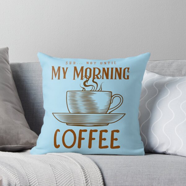 Item preview, Shh... Not Until My Morning Coffee designed and sold by JimDober.