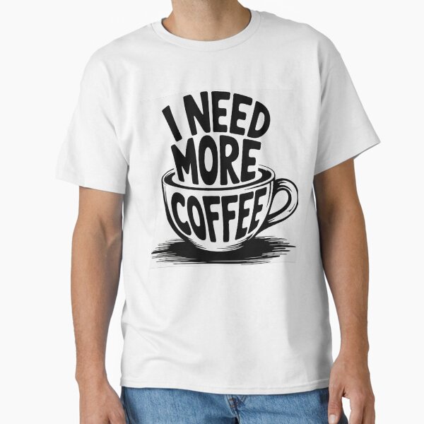 Item preview, I Need More Coffee designed and sold by SteezeeStore.