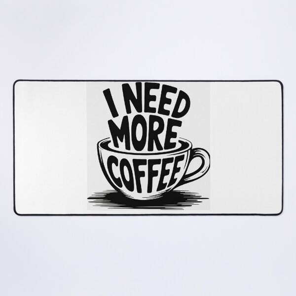 Item preview, I Need More Coffee designed and sold by SteezeeStore.