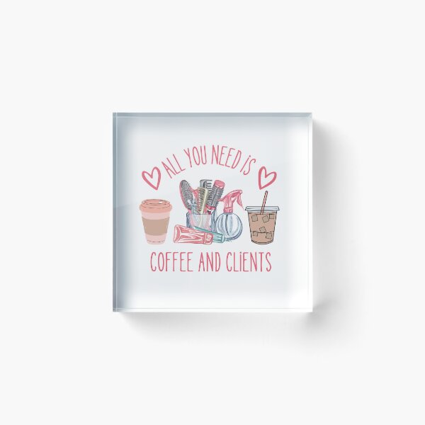 Item preview, All You Need is Coffee and Clients designed and sold by Double7Designs.