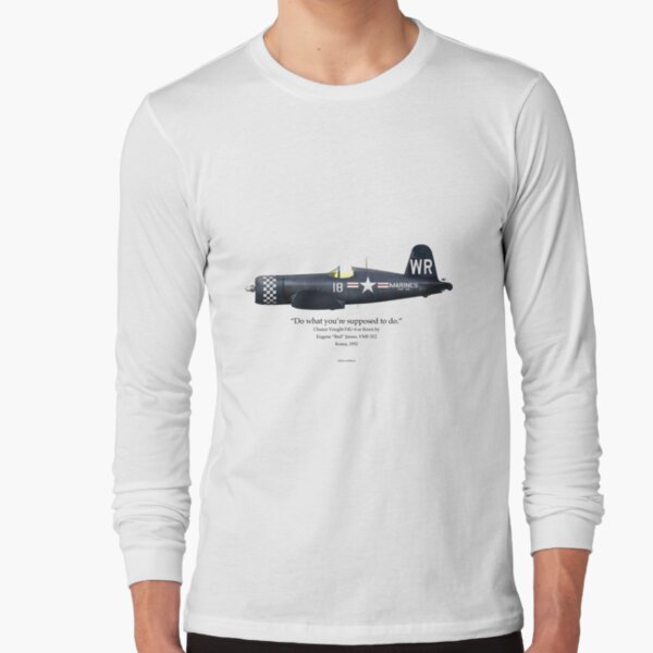 Do What You're Supposed to Do - F4U-4 Long Sleeve T-Shirt