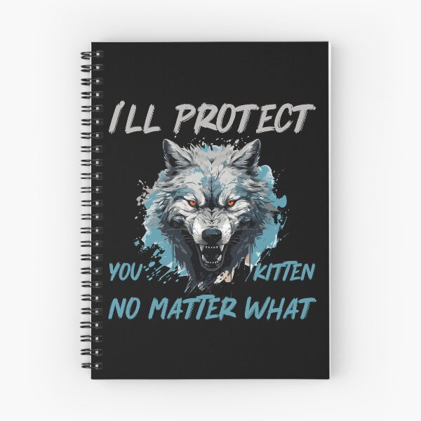 Item preview, i'll protect you, kitten no matter what - alpha wolf meme designed and sold by EnchantedOwl.