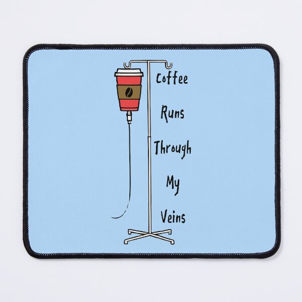 Item preview, coffee runs through my veins designed and sold by TSQ.