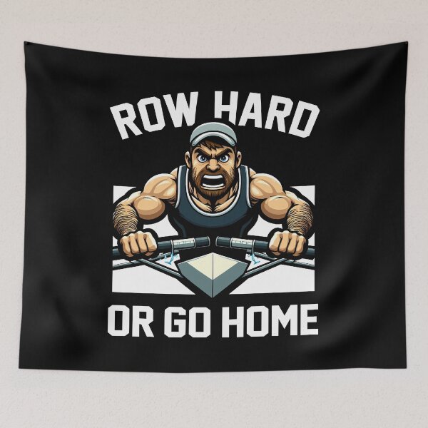 Item preview, ROW HARD OR GO HOME - ROWING GIFT designed and sold by KEF Custom.