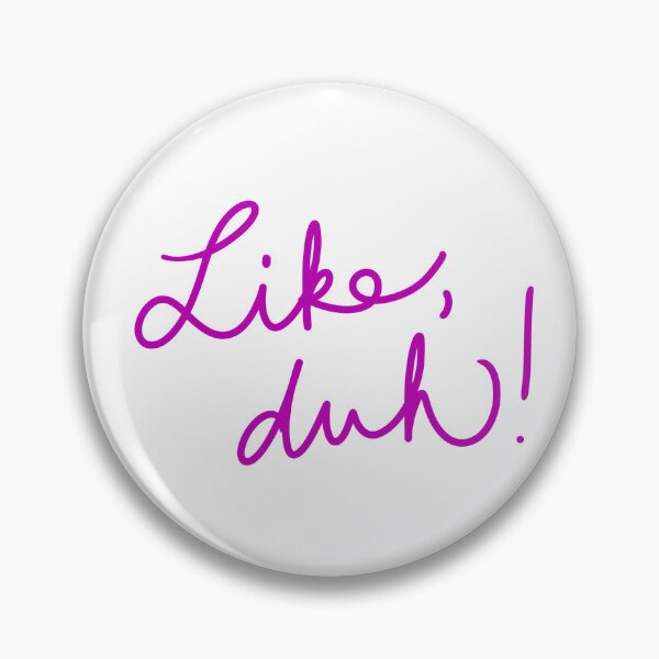 Item preview, Like, duh! designed and sold by abeink.