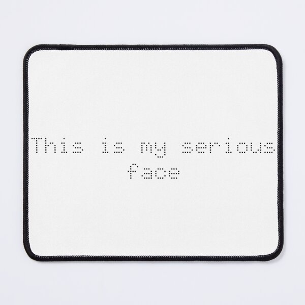 Item preview, This is my serious face designed and sold by Ninjacatoff.