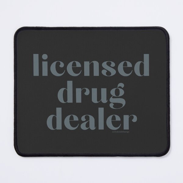 Item preview, Licensed Drug Dealer. v30b, grey, gray | @lilsboobthangs designed and sold by lilsboobthangs.