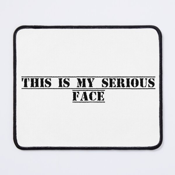 Item preview, This is my serious face designed and sold by Ninjacatoff.