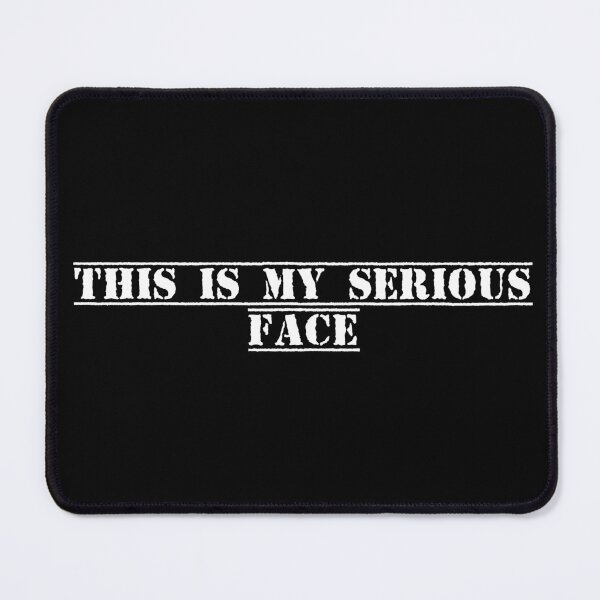 Item preview, This is my serious face designed and sold by Ninjacatoff.