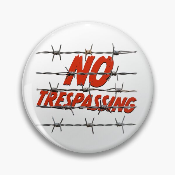 Item preview, NO TRESPASSING designed and sold by BIGPIX91011.