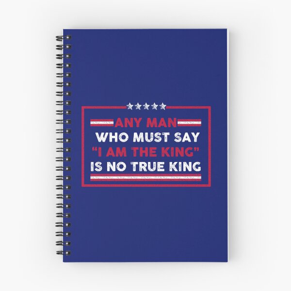 Item preview, Any man who must say "I'm the king" is not true king. designed and sold by remerasnerdas.
