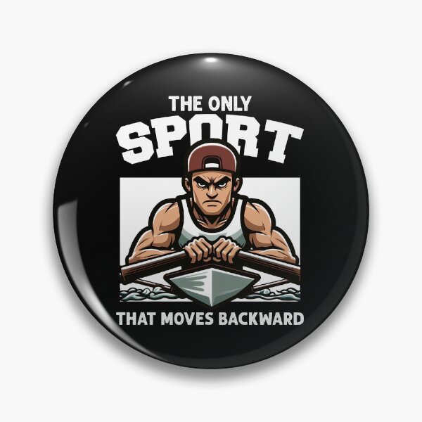 Item preview, THE ONLY SPORT THAT MOVES BACKWARD - ROWING GIFT designed and sold by KEF Custom.