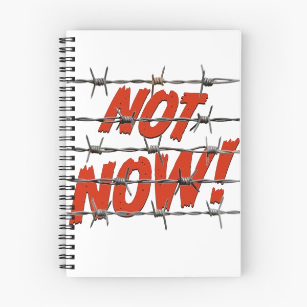 Item preview, NOT NOW! designed and sold by BIGPIX91011.