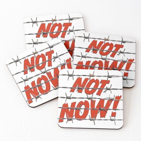Item preview, NOT NOW! designed and sold by BIGPIX91011.