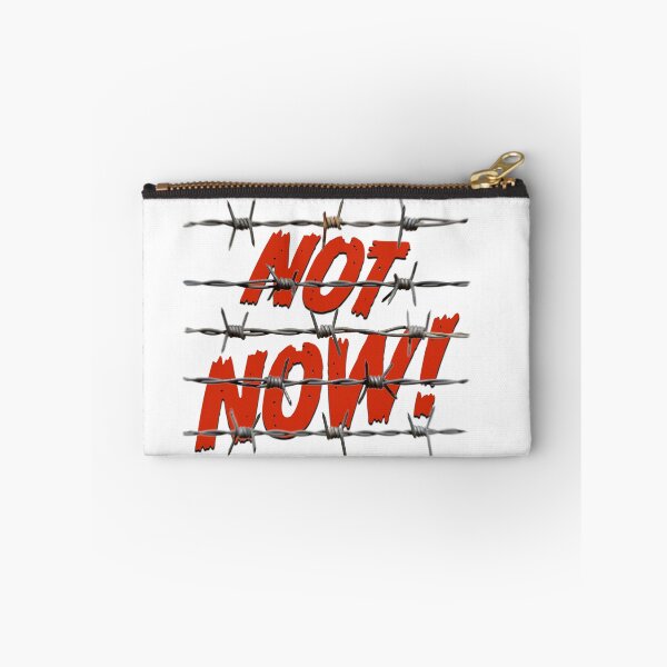 Item preview, NOT NOW! designed and sold by BIGPIX91011.