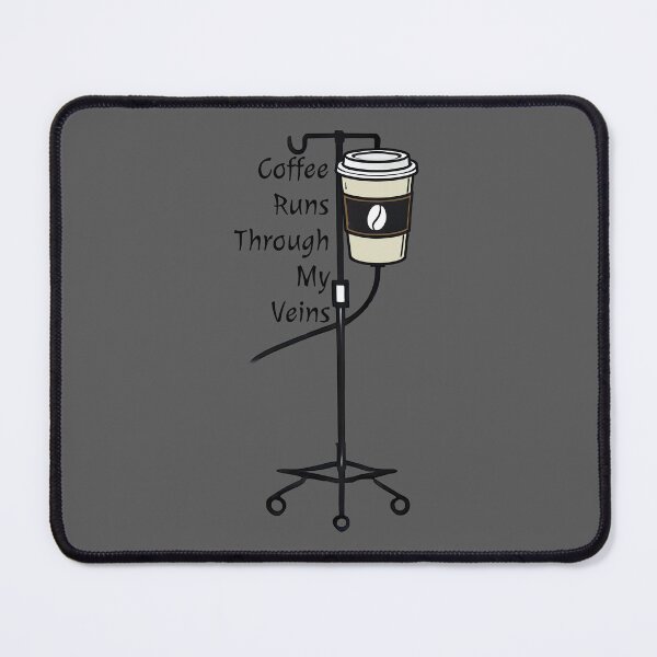 Item preview, Coffee IV - Coffee Runs Through My Veins designed and sold by TSQ.