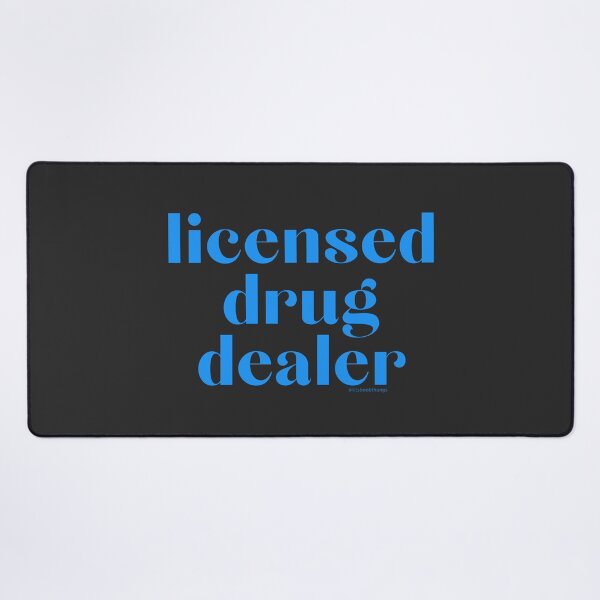 Item preview, Licensed Drug Dealer. v33b, blue | @lilsboobthangs designed and sold by lilsboobthangs.