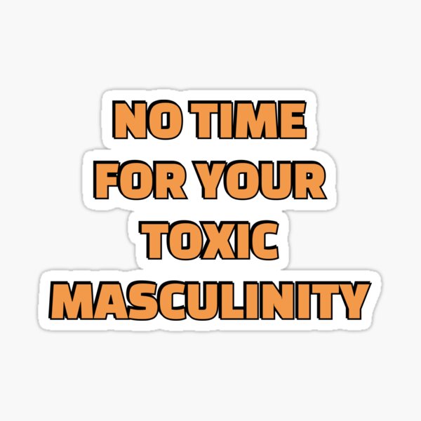 Item preview,  No Time For Your Toxic Masculinity - feminist memes designed and sold by Inspirationmotivation.