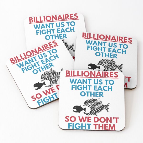 Item preview, Billionaires Want us to Fight Each Other designed and sold by Creativity4Change.