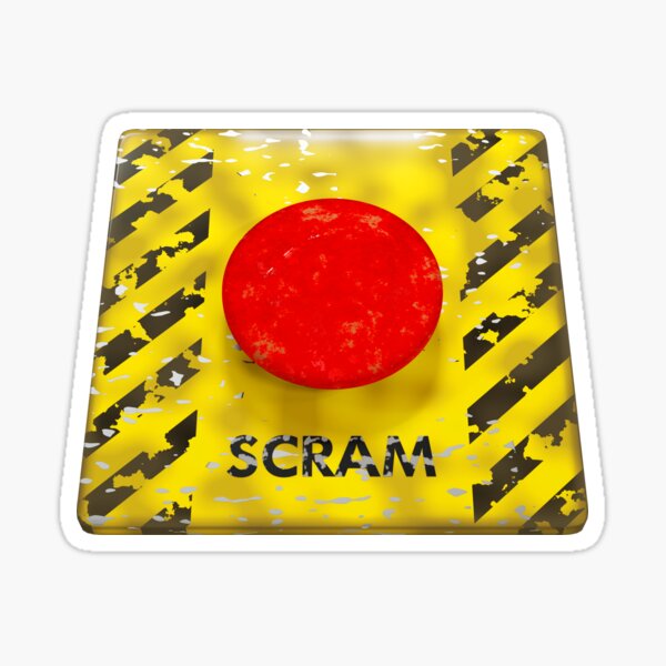 SCRAM Control, Nuclear Reactor Emergency Shutdown. From A Post Apocalyptic World. Sticker