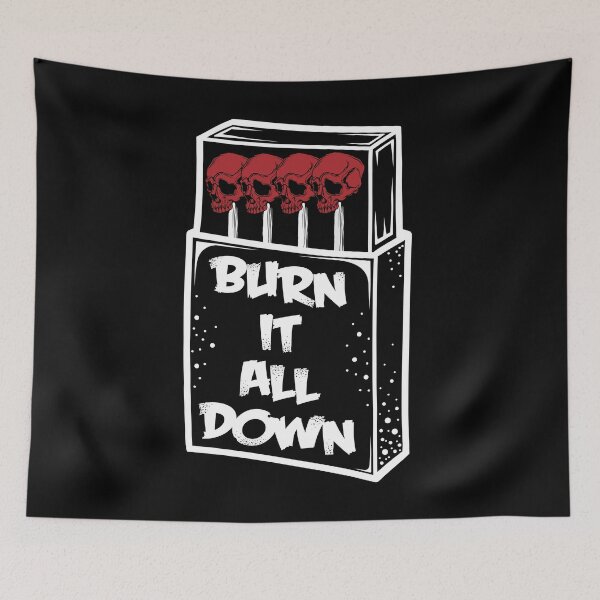 Item preview, Burn it all down designed and sold by Crossroads-Art.
