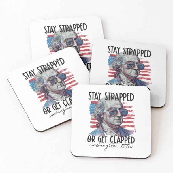 Item preview,  "Stay Strapped or Get Clapped – George Washington 1776" Patriotic Historical Meme Design designed and sold by Colorful-Garden.
