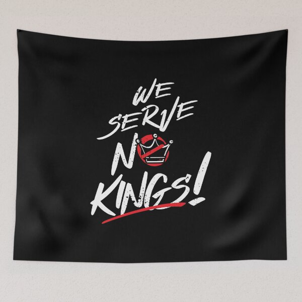 Item preview, We Serve No Kings! designed and sold by The Fonsecastein Shop.