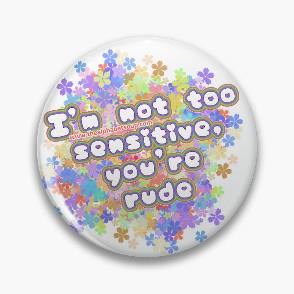 Item preview, Not sensitive, you're rude designed and sold by AlphabetSoupLLC.
