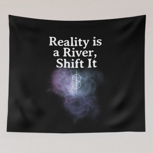 Item preview, Reality is a River, Shift it. designed and sold by SpartanDStore.