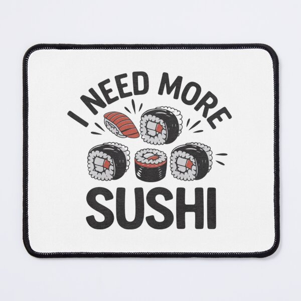 Item preview, I need more sushi designed and sold by 123ks.