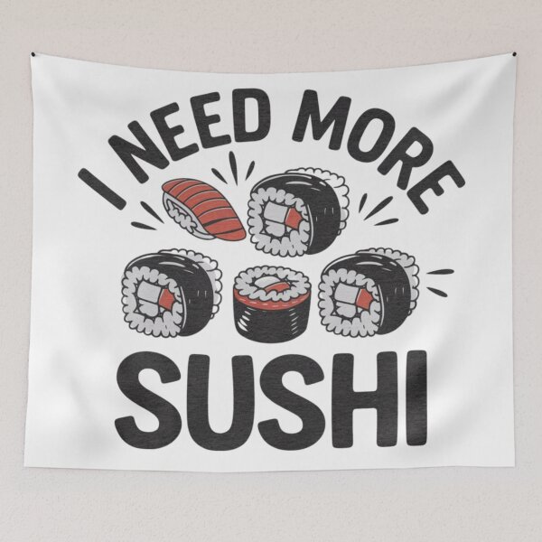 Item preview, I need more sushi designed and sold by 123ks.