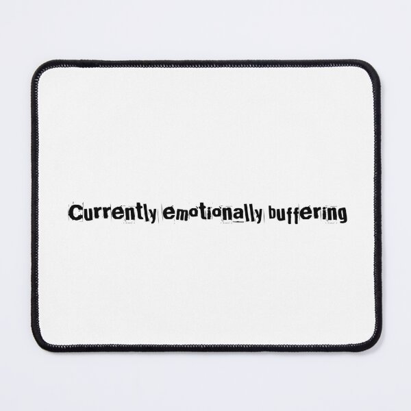 Item preview, Currently emotionally buffering designed and sold by Ninjacatoff.