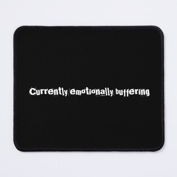 Item preview, Currently emotionally buffering designed and sold by Ninjacatoff.