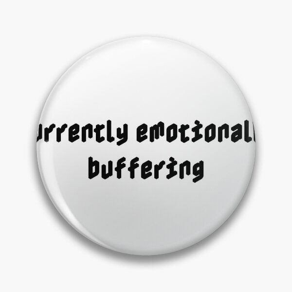 Item preview, Currently emotionally buffering designed and sold by Ninjacatoff.