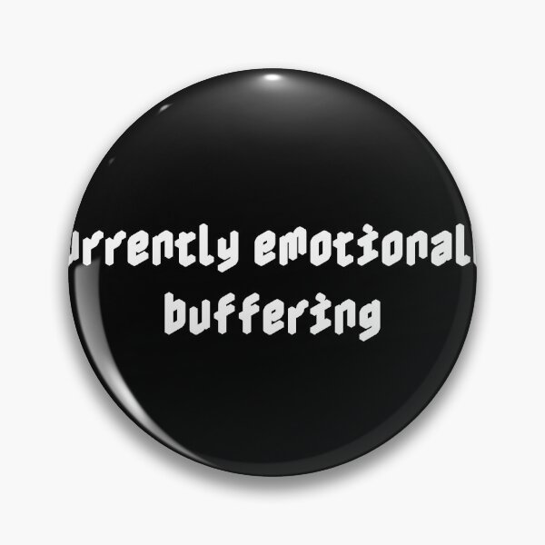 Item preview, Currently emotionally buffering designed and sold by Ninjacatoff.