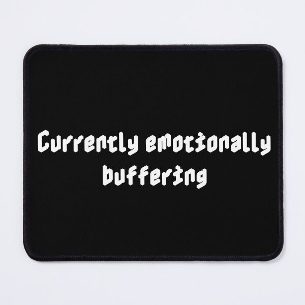 Item preview, Currently emotionally buffering designed and sold by Ninjacatoff.