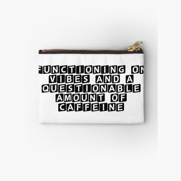 Item preview, Functioning on vibes and a questionable amount of caffeine designed and sold by Ninjacatoff.