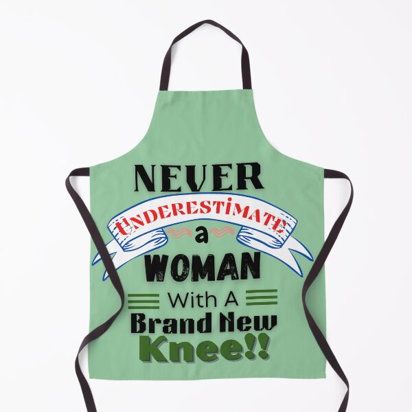 Item preview, Never Underestimate A Woman (Knee)-Fun, Novelty Post-Surgery Elderly gift designed and sold by Old Age Ain't For Sissies!.