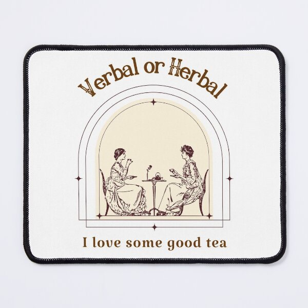 Item preview, Verbal or Herbal - I love good tea designed and sold by PixiesPlace.