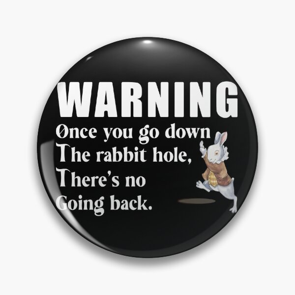 Item preview, Once you go down the rabbit hole, there's no going back designed and sold by TaraGbear.