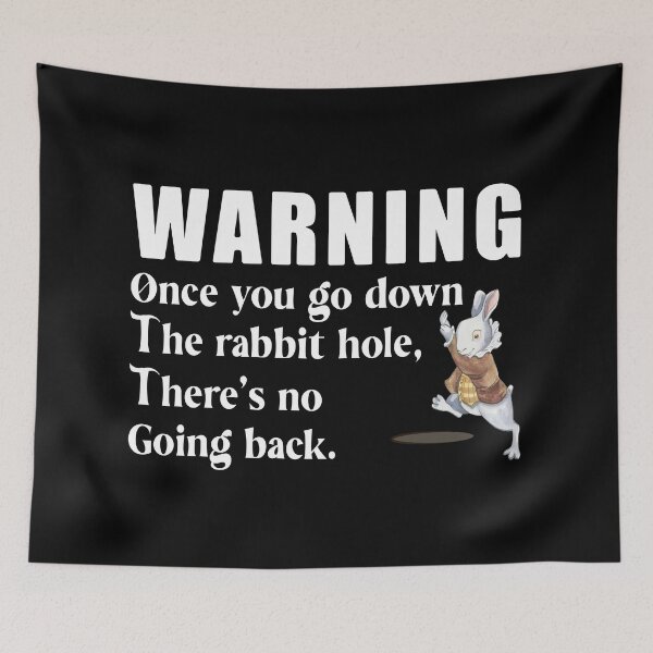 Item preview, Once you go down the rabbit hole, there's no going back designed and sold by TaraGbear.